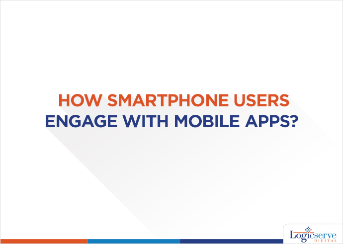 How Smartphone Users Engage with Mobile Apps?