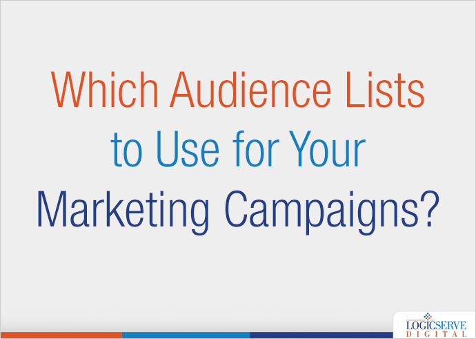 Which Audience Lists to Use for Your Marketing Campaigns?