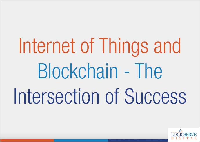 Internet of Things and Blockchain – The Intersection of Success
